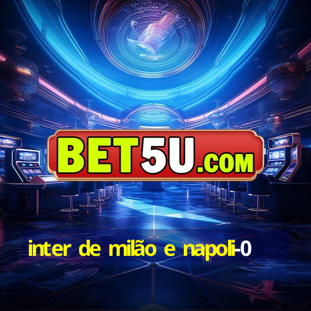 inter de milão e napoli